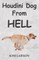 Houdini Dog From Hell