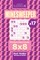 Sudoku Minesweeper - 200 Hard to Master Puzzles 8x8 (Volume 17)