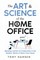 The Art & Science of the Home Office