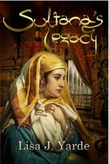 Sultana's Legacy: A Novel of Moorish Spain