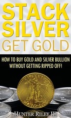 Stack Silver Get Gold