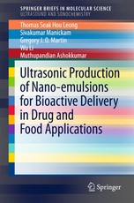 Ultrasonic Production of Nano-Emulsions for Bioactive Delivery in Drug and Food Applications
