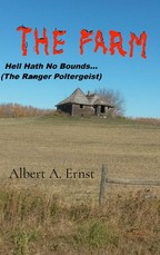 THE FARM... Hell Hath No Bounds (The Ranger Poltergeist)