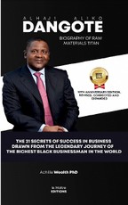 Biography Of Raw Materials Titan Alhaji Aliko Dangote