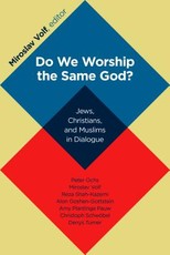 Do We Worship the Same God?