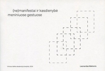 (ne)manifestai ir kasdienybė meniniuose gestuose