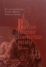 Baltijos valstybių geopolitikos bruožai. XX amžius