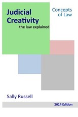 Judicial Creativity the law explained