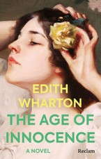 The Age of Innocence. A Novel