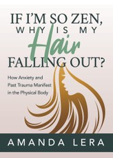 If I'm So Zen, Why is My Hair Falling Out?