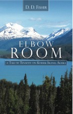 Elbow Room: A Tale of Tenacity on Kodiak Island, Alaska