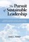 The Pursuit of Sustainable Leadership