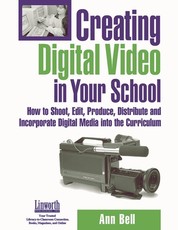 Creating Digital Video in Your School
