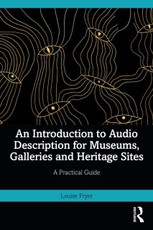 An Introduction to Audio Description in Museums, Galleries and Heritage Sites