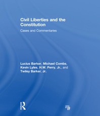 Barker, L: Civil Liberties and the Constitution