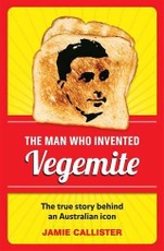Man Who Invented Vegemite