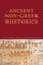 Ancient Non-Greek Rhetorics