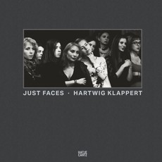 Hartwig Klappert. Just Faces