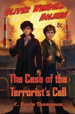 Oliver Wendell Holmes and The Case of the Terrorist's Cell