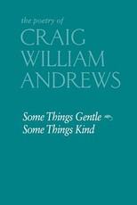 Some Things Gentle, Some Things Kind