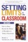 Setting Limits in the Classroom, Revised