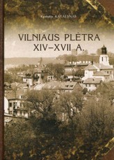 Vilniaus plėtra XIV–XVII a.