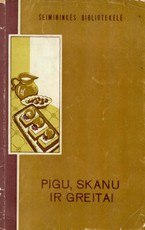 Pigu, skanu ir greitai