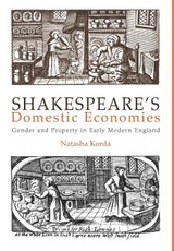 Shakespeare's Domestic Economies