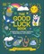 The Good Luck Book