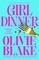 Girl Dinner