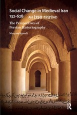 Social Change in Medieval Iran 132-628 Ah (750-1231 Ad)