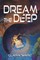 Dream the Deep
