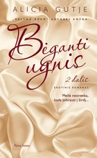 Bėganti ugnis. 2 knyga Bėganti ugnis. 2 knyga