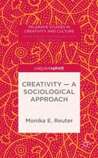 Creativity -- A Sociological Approach