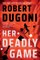 Her Deadly Game