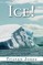 Ice!