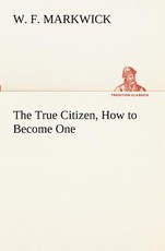 The True Citizen, How to Become One