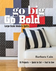 Go Big, Go Bold-Large-Scale Modern Quilts