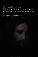 The Quest of the Historical Jesus