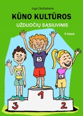 Kūno kultūros užduočių sąsiuvinis. 5 klasė