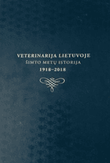 Veterinarija Lietuvoje. Šimto metų istorija 1918–2018