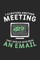 I Survived Another Meeting That Should Have Been An E-mail