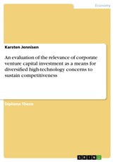 An evaluation of the relevance of corporate venture capital investment as a means for diversified high-technology concerns to sustain competitiveness