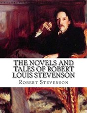 The Novels and Tales of Robert Louis Stevenson