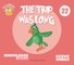 The Trip Was Long