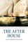 The After House