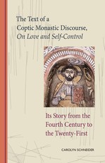 The Text of a Coptic Monastic Discourse on Love and Self-Control, Volume 272