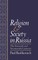 Religion and Society in Russia