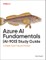 Taulli, T: Azure AI Fundamentals (AI-900) Study Guide