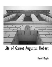 Life of Garret Augustus Hobart